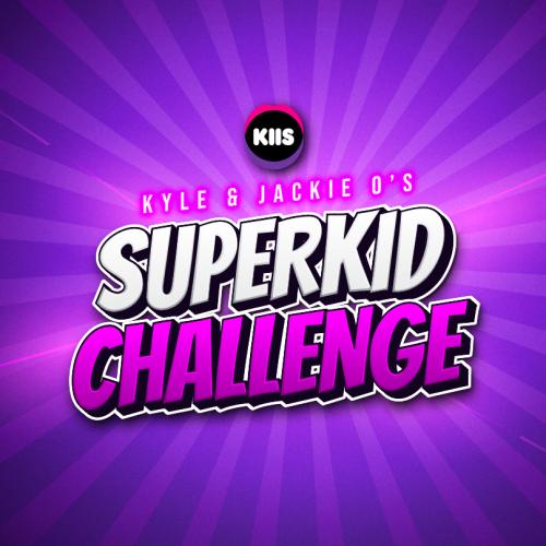Kyle & Jackie O's Superkid Challenge